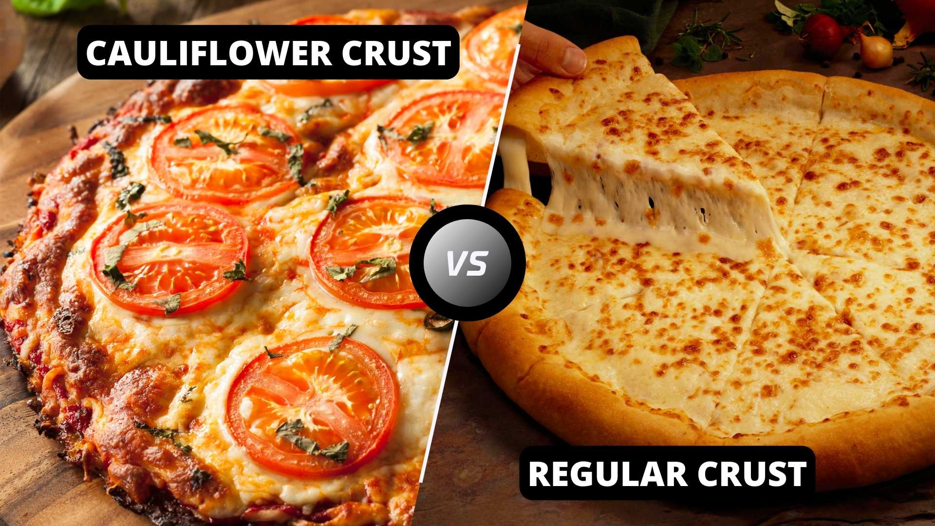 Cauliflower Crust vs Regular Crust