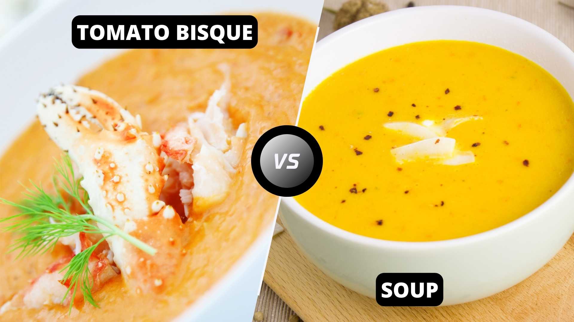 Tomato Bisque vs Soup